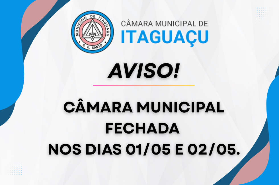 Feriado e ponto facultativo: Câmara estará fechada!